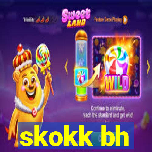 skokk bh